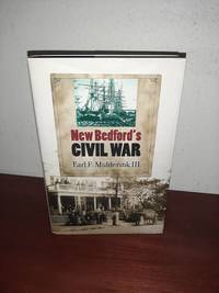 New Bedford's Civil War (The North's Civil War)