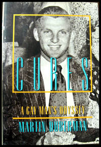 Cures: A Gay Man&#039;s Odyssey by Duberman, Martin