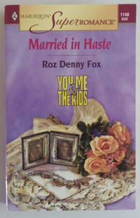 Married in Haste : You, Me & the Kids (Harlequin Superromance No. 1148)