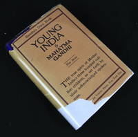 Young India, 1924-1926 (Gandhi&#039;s Own Book) (First Edition) by Gandhi, Mahatma [Mohandas Karamchand] - 1927