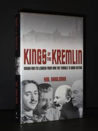 Kings of the Kremlin. Russia and its Leaders from Ivan the Terrible to Boris Yeltsin