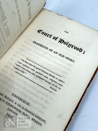[Mary, Queen of Scots.]. The Court of Holyrood: Fragments of an old Story. .