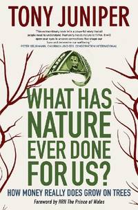What Has Nature Ever Done for Us?: How Money Really Does Grow On Trees