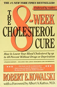 The 8-Week Cholesterol Cure: How to Lower Your Blood Cholesterol by Up to 40 Percent Without...