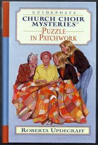 Puzzle in Patchwork. Church Choir Mysteries by Updegraff, Roberta