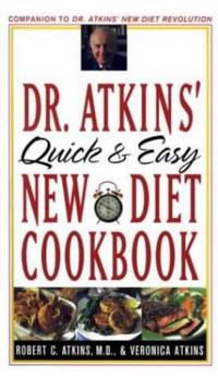 Dr. Atkins&#039; Quick and Easy New Diet Cookbook by Atkins M.D., Robert C