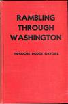 Rambling Through Washington: An Account of Old and New Landmarks in Our Capital City