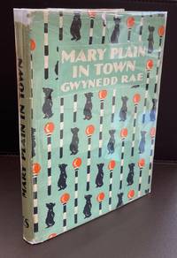 Mary Plain In Town : The Literary Agentsâ File Copy by Rae, Gwynedd & Williamson, Irene (Illus.) - 1935