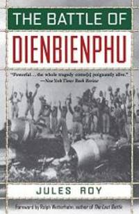 The Battle of Dienbienphu by Jules Roy - 2002-05-09