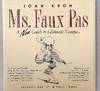 MS FAUX PAS A Non Guide to Glitterati Manners by Joan Kron - Hardcover - 1988 - from Rivers Edge Used Books (SKU: 61246)