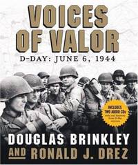 Voices of Valor : D Day June 6 1944