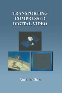 Transporting Compressed Digital Video
