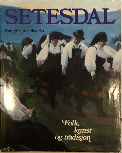 Setesdal. Folk, kunst og tradisjon