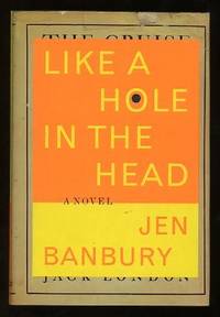 Like a Hole in the Head by Banbury, Jen - (c.1998)