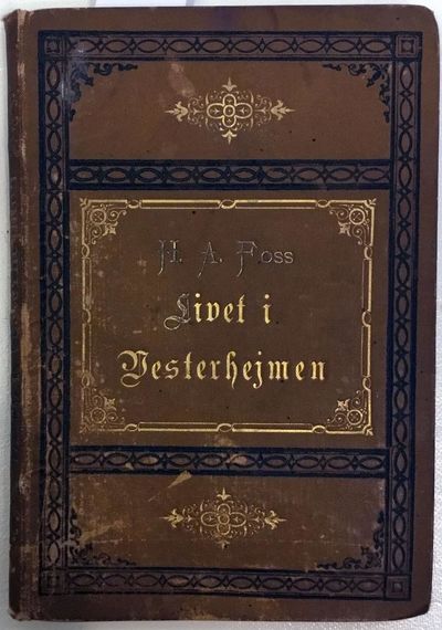 Livet i Vesterheimen. Original-Novelle. (Forf.…