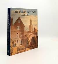 THE LONDON TOWN GARDEN 1740-1840