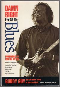 image of Damn Right I've Got the Blues; Buddy Guy and the Blues Roots of Rock-and-Roll