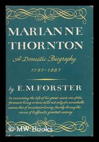 image of Marianne Thornton, 1797-1887 : a domestic biography / E.M. Forster