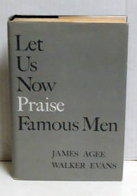 Let Us Now Praise Famous Men by Agee, James and Walker Evans - 1960