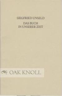 BUCH IN UNSERER ZEIT.|DAS by Siegfried Unseld - 1978 - from Oak Knoll Books/Oak Knoll Press (SKU: 50652)
