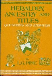 Heraldry, Ancestry and Titles. Questions and Answers