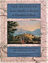 cover of THE BEINECKE LESSER ANTILLES COLLECTION AT HAMILTON COLLEGE: A Catalogue of Books, Manuscripts, Prints, Maps, and Drawings, 1521-1860
