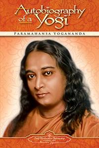 Autobiography of a yogi by Paramahansa Yogananda - 2002