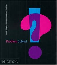 Problem Solved: A Primer in Design and Communication