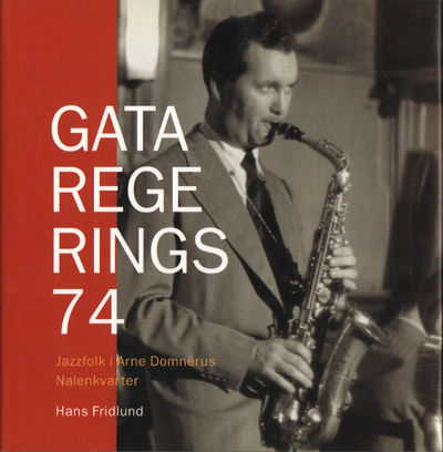 GATA REGERINGS 74. Jazzfolk i Arne Domnérus…