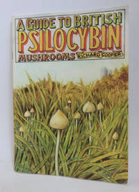 A Guide to British Psilocybin Mushrooms by Richard COOPER - Paperback - Later reprint of the 1977 first edition - 1994 - from tinyBook (SKU: 00004476)