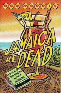 Jamaica Me Dead by Morris, Bob - 2005