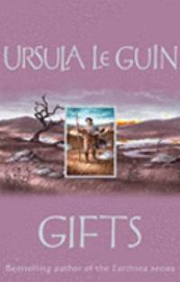 Gifts by Le Guin, Ursula K - 2004