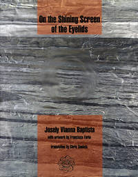 On the Shining Screen of the Eyelids by Josely Vianna Baptista
- First printing
- 2003
- from Passages Bookshop (SKU: 3868)
