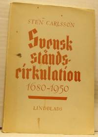 Svensk ståndscirkulation 1680-1950.