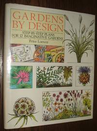 Gardens by Design by Loewer Peter - 1986