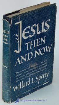 Jesus Then and Now: Thoughts on the Continuity and Survival of the  Christian Religion