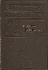 A Compend of Geology (Appleton's Science Text-Books)