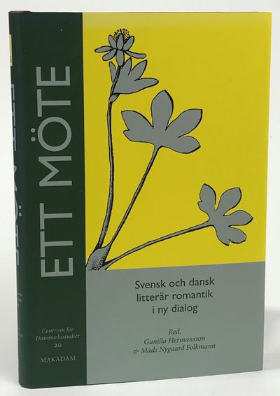Ett möte. Svensk och dansk litterär romantik i ny…