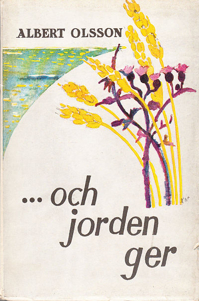 ... och jorden ger. Roman. [Utg. av] Tidens…