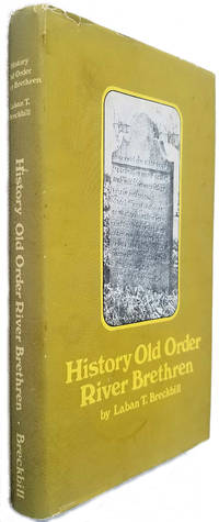 History of the Old Order River Brethren by Laban T Breckbill - Hardcover - 1972 - from Mill Race Books (IOBA) (SKU: 000209)
