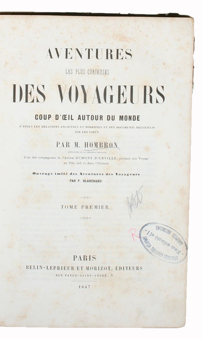 Aventures les plus curieuses des Voyageurs Coup D'oeil autour du Monde d'apres les Relations anciennes et modernes et de Documents recueillis sur les lieux. Ouvrage imité des Aventures des Voyageurs par P. Blanchard. 2 vols. (photo 3)