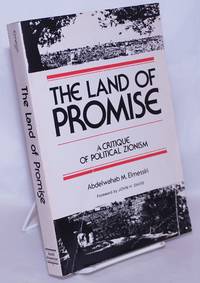 The Land of Promise: A Critique of Political Zionism by Elmessiri, Abdelwahab M.; foreword by John H. Davis - 1977