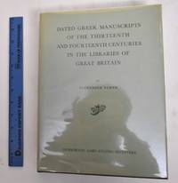 image of Dated Greek Manuscripts Of The Thirteenth and Fourteenth Centuries In The Libraries of Great Britain