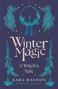 Winter Magic: A Witch&acirc;s Yule