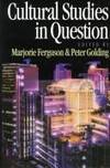 Cultural Studies in Question by Marjorie Ferguson & Peter Golding - Paperback - First Edition - 1997 - from Bookbarn International (SKU: 1853530)