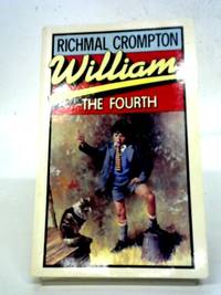 William The Fourth by Richmal Crompton - 1983