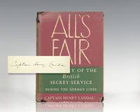 All’s Fair. The Story of the British Secret Service Behind the German Lines.