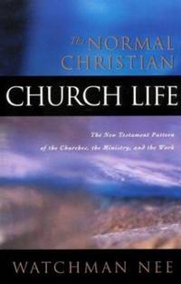 The Normal Christian Church Life