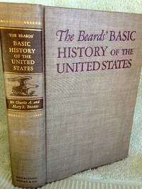 The Beard&#039;s Basic History of the United States by Beard, Charles A. and Mary R. Beard - 1944