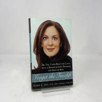 Forget the Facelift: Dr. Day Turns Back the Clock with a Revolutionary Program for Ageless Skin